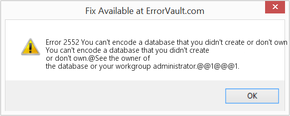 Download Error <?php echo $number; ?> (You can't encode a database that you didn't create or don't own) Repair Tool Fix You can't encode a database that you didn't create or don't own (Error Code 2552)