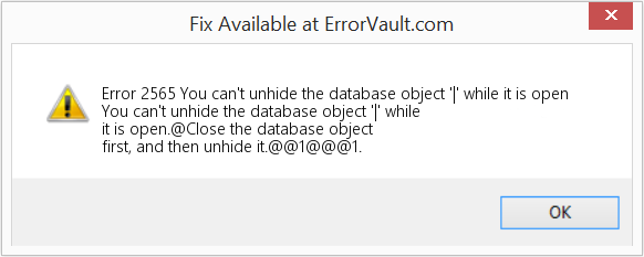 Fix You can't unhide the database object '|' while it is open (Error Code 2565)