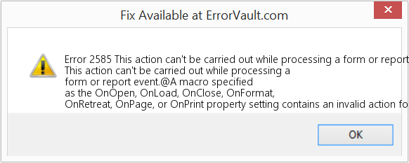 Fix This action can't be carried out while processing a form or report event (Error Code 2585)