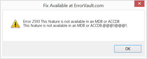 Fix This feature is not available in an MDB or ACCDB (Error Code 2593)