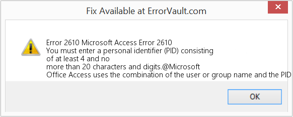 Fix Microsoft Access Error 2610 (Error Code 2610)