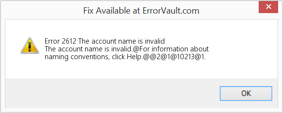 Fix The account name is invalid (Error Code 2612)