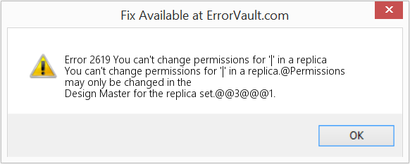 Fix You can't change permissions for '|' in a replica (Error Code 2619)