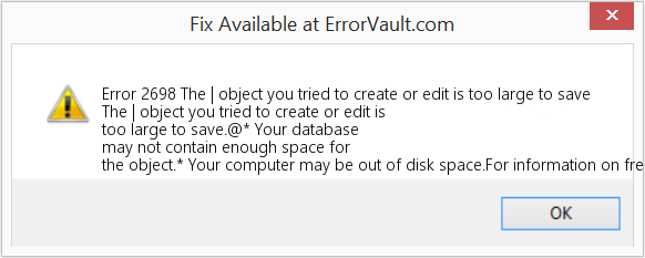 Download Error <?php echo $number; ?> (The | object you tried to create or edit is too large to save) Repair Tool Fix The | object you tried to create or edit is too large to save (Error Code 2698)