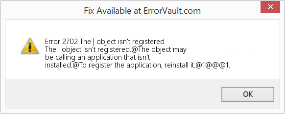 Fix The | object isn't registered (Error Code 2702)