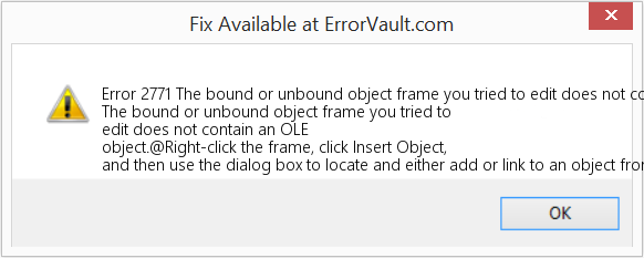 Fix The bound or unbound object frame you tried to edit does not contain an OLE object (Error Code 2771)
