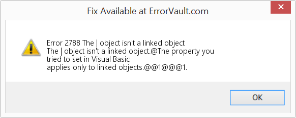 Fix The | object isn't a linked object (Error Code 2788)