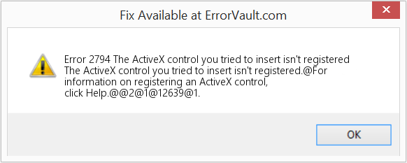Download Error <?php echo $number; ?> (The ActiveX control you tried to insert isn't registered) Repair Tool Fix The ActiveX control you tried to insert isn't registered (Error Code 2794)