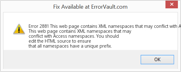 Fix This web page contains XML namespaces that may conflict with Access namespaces (Error Code 2881)