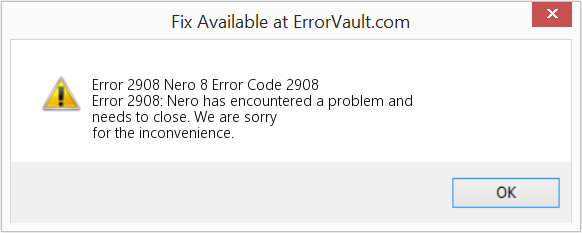 Fix Nero 8 Error Code 2908 (Error Code 2908)