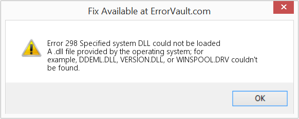 Fix Specified system DLL could not be loaded (Error Code 298)