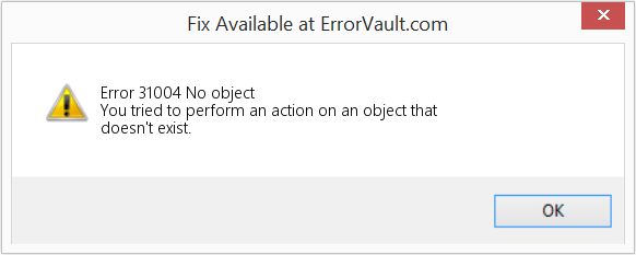 Fix No object (Error Code 31004)