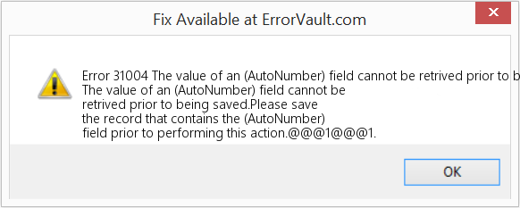 Fix The value of an (AutoNumber) field cannot be retrived prior to being saved (Error Code 31004)