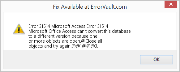 Fix Microsoft Access Error 31514 (Error Code 31514)