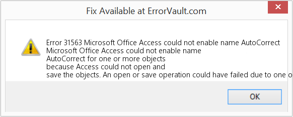Fix Microsoft Office Access could not enable name AutoCorrect (Error Code 31563)