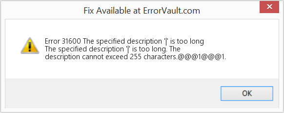 Fix The specified description '|' is too long (Error Code 31600)
