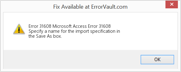 Fix Microsoft Access Error 31608 (Error Code 31608)