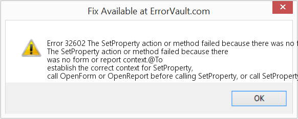 Fix The SetProperty action or method failed because there was no form or report context (Error Code 32602)