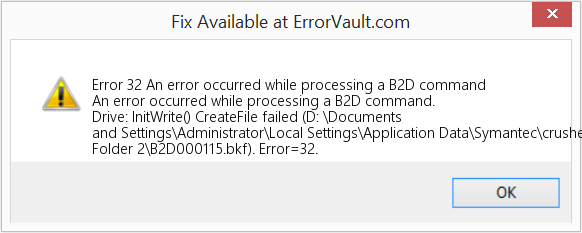 Fix An error occurred while processing a B2D command (Error Code 32)