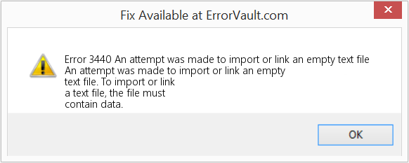 Fix An attempt was made to import or link an empty text file (Error Code 3440)