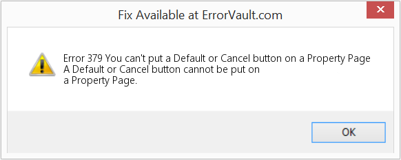 Fix You can't put a Default or Cancel button on a Property Page (Error Code 379)
