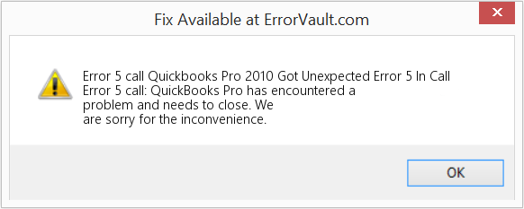 Fix Quickbooks Pro 2010 Got Unexpected Error 5 In Call (Error Code 5 call)