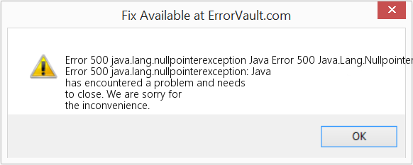 Fix Java Error 500 Java.Lang.Nullpointerexception (Error Code 500 java.lang.nullpointerexception)