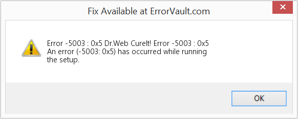 Fix Dr.Web CureIt! Error -5003 : 0x5 (Error Code -5003 : 0x5)
