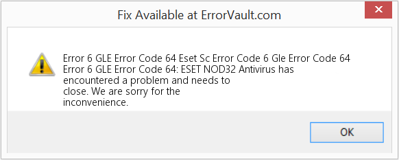 Fix Eset Sc Error Code 6 Gle Error Code 64 (Error Code 6 GLE Code Code 64)