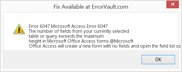 Fix Microsoft Access Error 6047 (Error Code 6047)