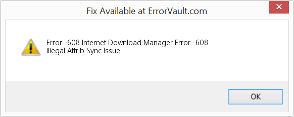 Fix Internet Download Manager Error -608 (Error Code -608)