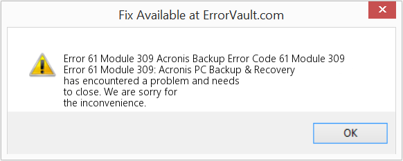 Fix Acronis Backup Error Code 61 Module 309 (Error Code 61 Module 309)