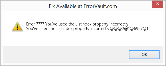 Fix You've used the ListIndex property incorrectly (Error Code 7777)