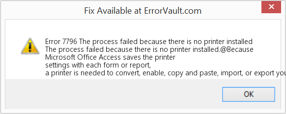 Fix The process failed because there is no printer installed (Error Code 7796)