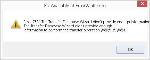 Fix The Transfer Database Wizard didn't provide enough information to perform the transfer operation (Error Code 7834)