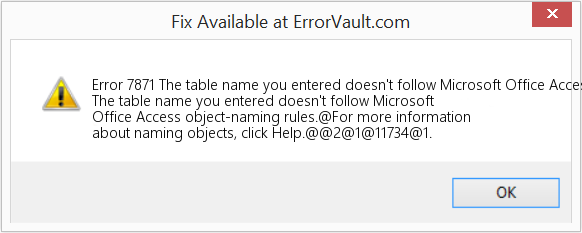 Fix The table name you entered doesn't follow Microsoft Office Access object-naming rules (Error Code 7871)