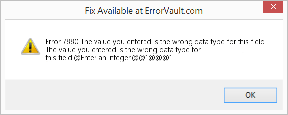Fix The value you entered is the wrong data type for this field (Error Code 7880)
