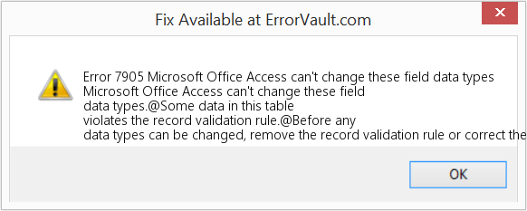 Fix Microsoft Office Access can't change these field data types (Error Code 7905)