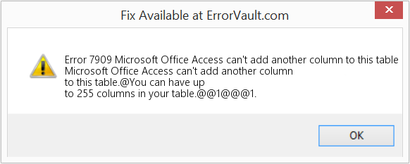 Fix Microsoft Office Access can't add another column to this table (Error Code 7909)