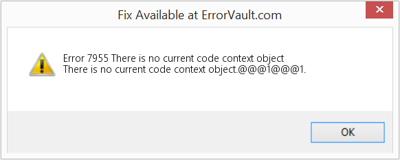 Fix There is no current code context object (Error Code 7955)
