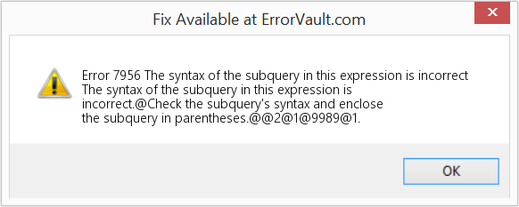 Fix The syntax of the subquery in this expression is incorrect (Error Code 7956)