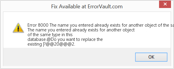 Fix The name you entered already exists for another object of the same type in this database (Error Code 8000)