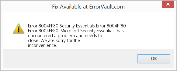 Fix Security Essentials Error 8004Ff80 (Error Code 8004FF80)
