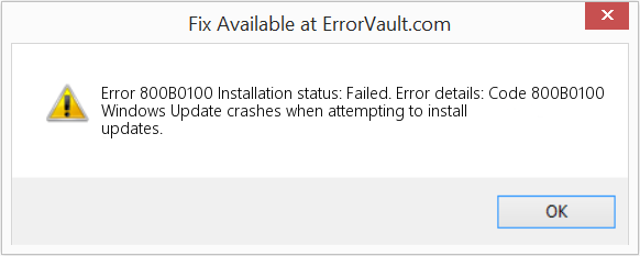 Fix Installation status: Failed. Error details: Code 800B0100 (Error Code 800B0100)