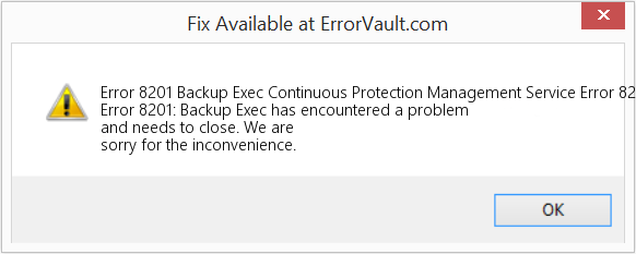 Fix Backup Exec Continuous Protection Management Service Error 8201 (Error Code 8201)