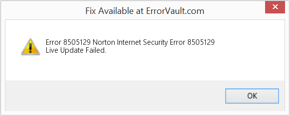 Fix Norton Internet Security Error 8505129 (Error Code 8505129)