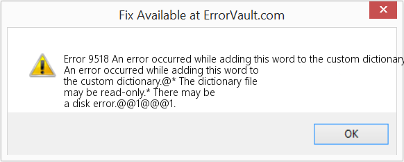 Fix An error occurred while adding this word to the custom dictionary (Error Code 9518)