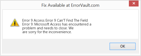 Fix Access Error 9 Can'T Find The Field (Error Code 9)