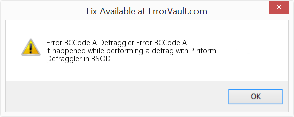 Fix Defraggler Error BCCode A (Error Code BCCode A)