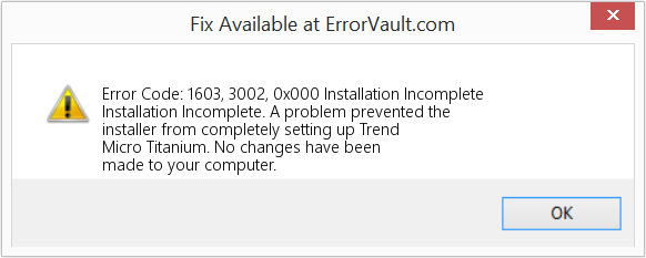 Fix Installation Incomplete (Error Code Code: 1603, 3002, 0x000)